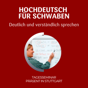 Hochdeutsch für Schwaben Workshop